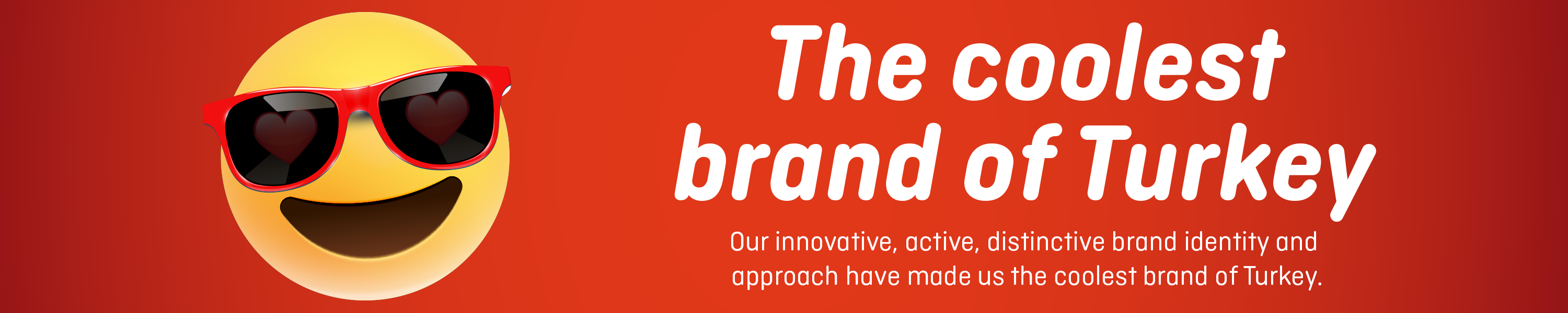 The coolest brand of Turkey